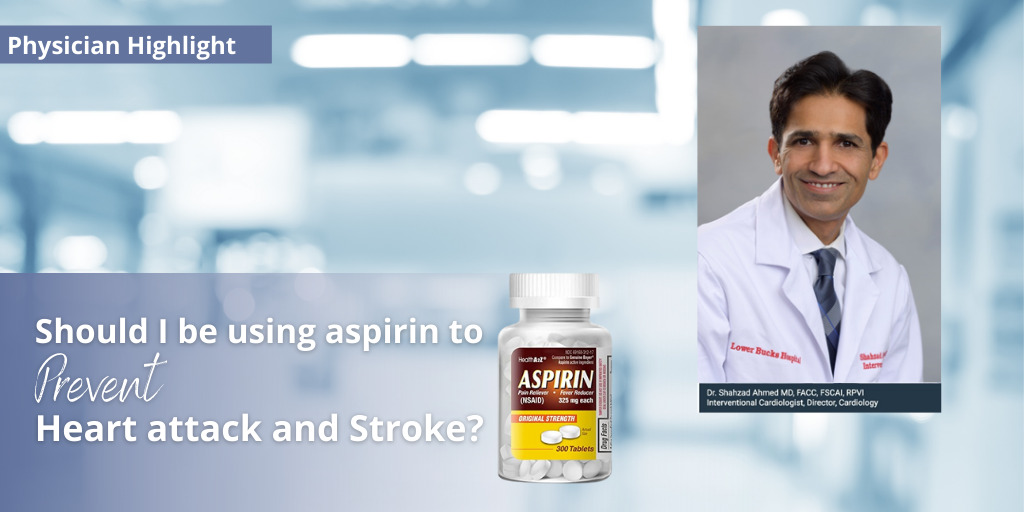 Should I be using aspirin to Prevent Heart attack and Stroke?