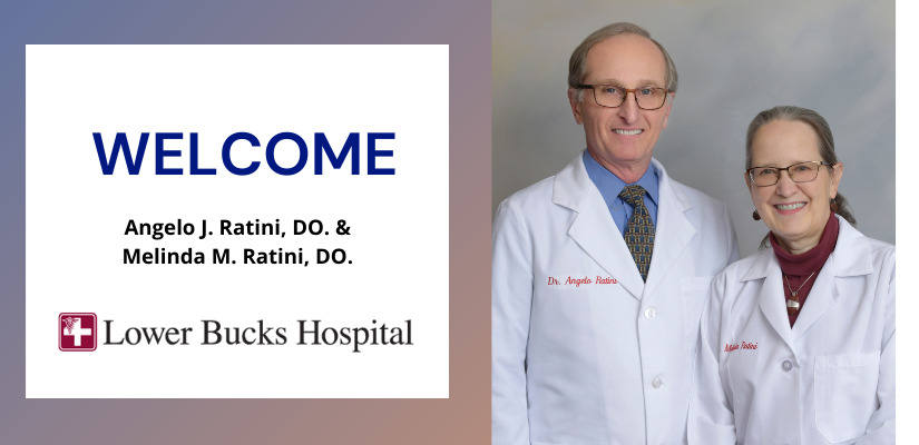 Angelo J. Ratini, DO., and Melinda M. Ratini, DO., Join Lower Bucks Hospital