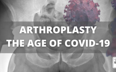 Arthroplasty-in the Age of COVID-19