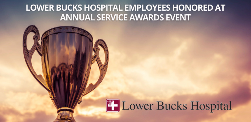 Lower Bucks Hospital Employees Honored at Annual Service Awards Event
