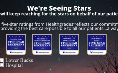 LOWER BUCKS HOSPITAL NAMED A HEALTHGRADES FIVE-STAR RECIPIENT FOR HEART FAILURE, APPENDECTOMY, RESPIRATORY FAILURE, AND SEPSIS