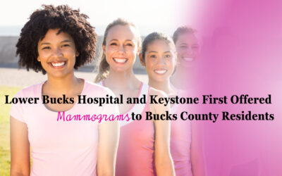 Lower Bucks Hospital and Keystone First Offered Mammograms to Bucks County Residents